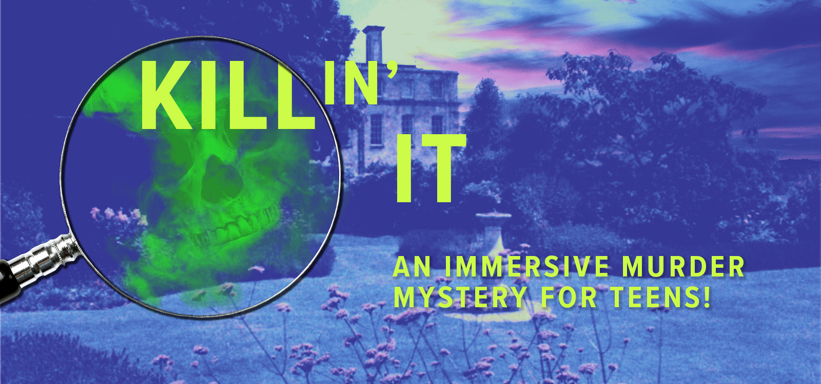 Killin' It: An immersive murder mystery for teens