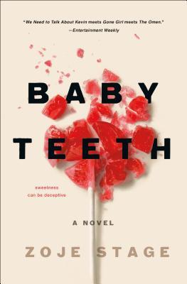 Book cover for Baby Teeth by Zoje Stage, one of literary editor Jessica Hatch of Hatch Editorial Service's favorite books of 2018.