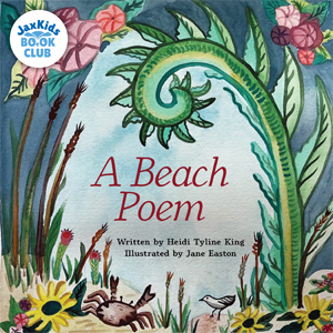 A Beach Poem by Heidi Tyline King and illustrated by Jane Easton