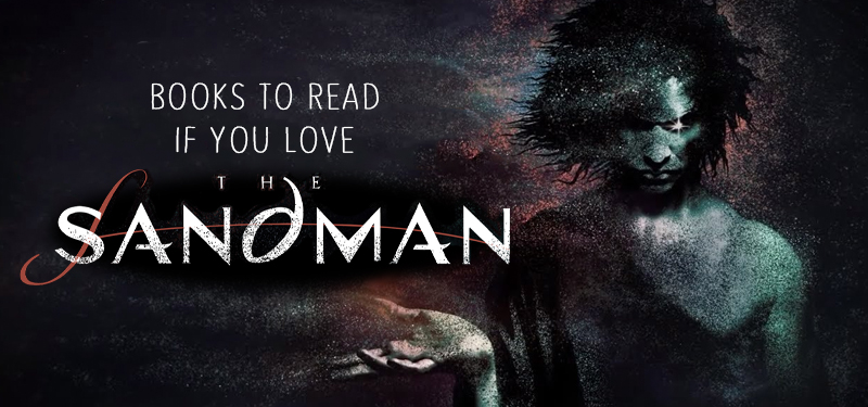 Books to read if you love The Sandman