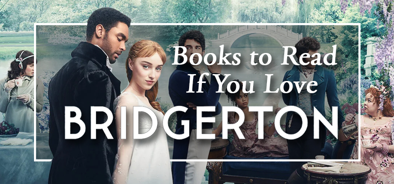 Books to read if you love Bridgerton