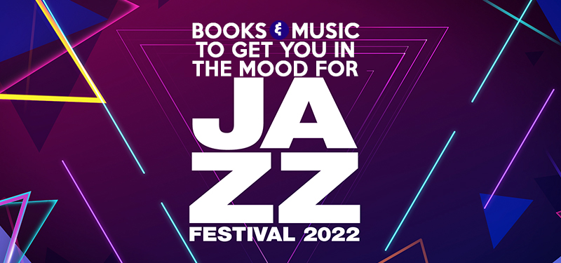Books And Music That Will Get You In The Mood For Jazz Fest!