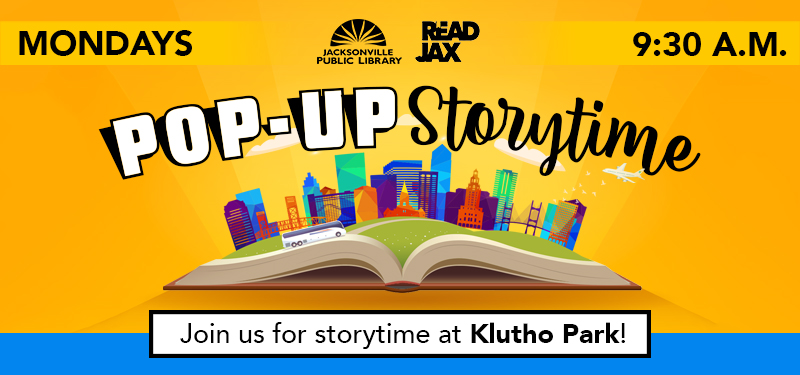 Pop-Up Storytime Monday mornings at 9 a.m. at Klutho Park
