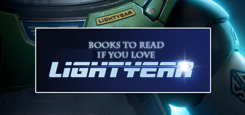 Books to Read If you like Lightyear
