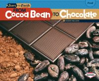 From Cocoa Bean to Chocolate by Robin Nelson