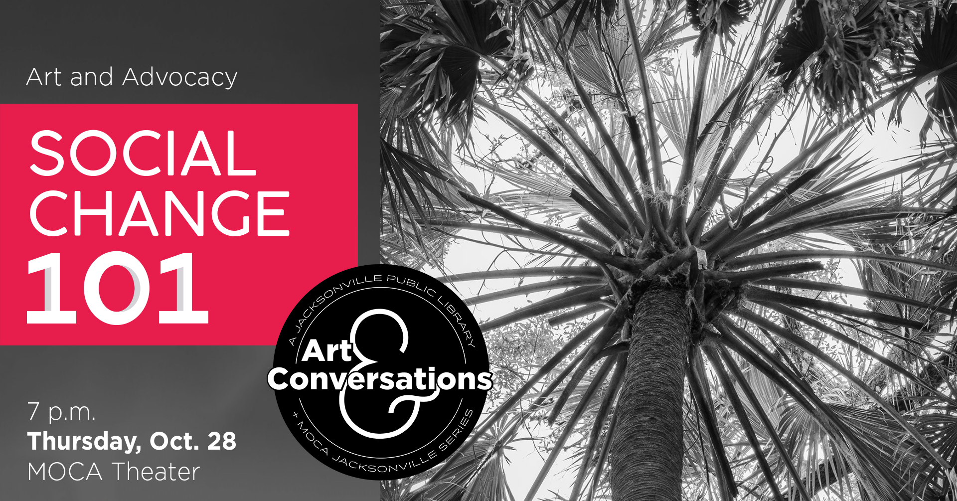 Art & Conversations: Social Change 101 - Art and Advocacy, October 28, 7:00 pm – 8:30 pm at the MOCA Theater.