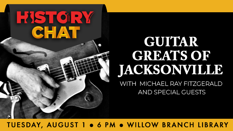 History Chat: Guitar Greats of Jacksonville