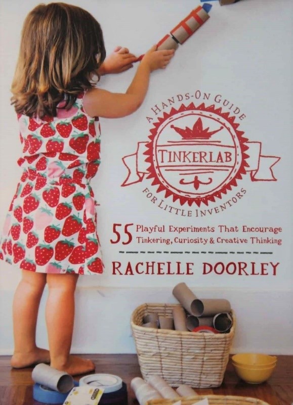 Tinkerlab: A Hands-On Guide for Little Inventors by Rachelle Doorley book cover
