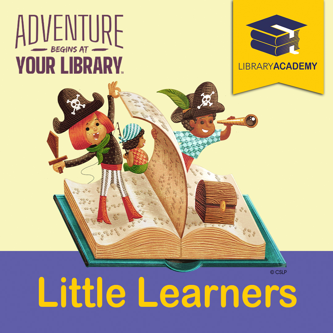 Adventure Begins at your Library. Little Learners (Library Academy)