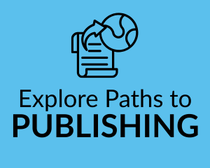 Explore Paths to Publishing