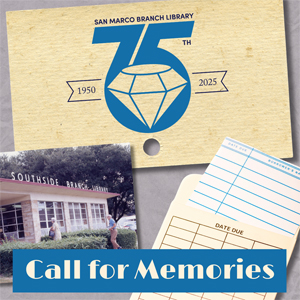 San Marco Branch Library 75th Anniversary Call for Memories