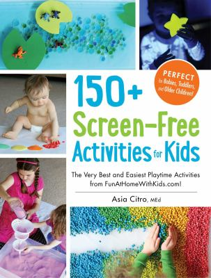 150+ Screen-Free Activities for Kids book cover