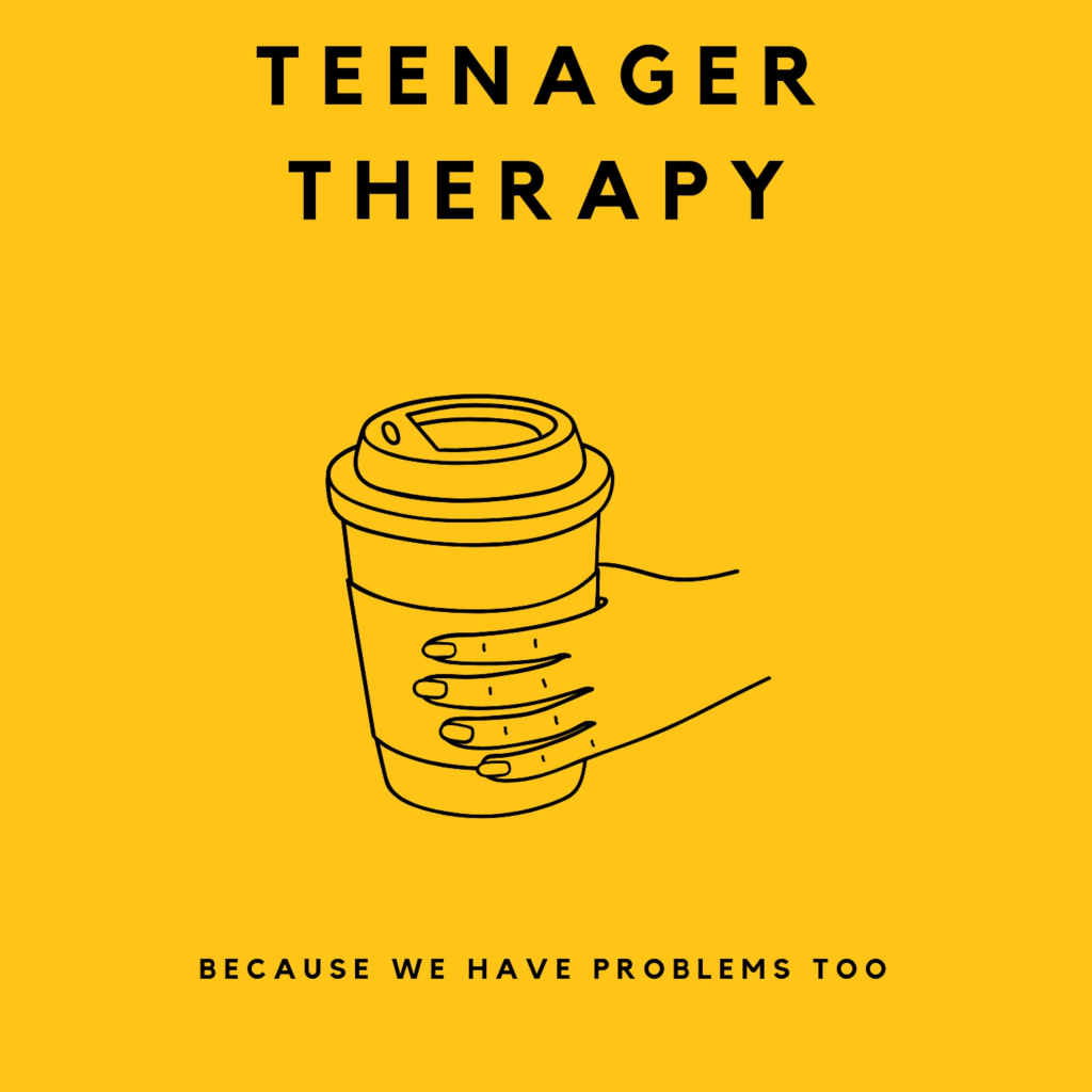 Teenager Therapy Podcast Cover