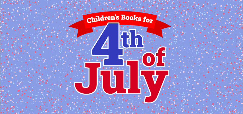 4th of July Books For Kids