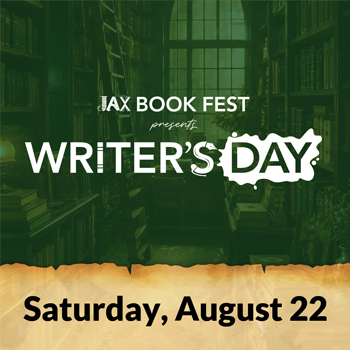 Jax Book Fest presents Writer's Day Saturday, August 22
