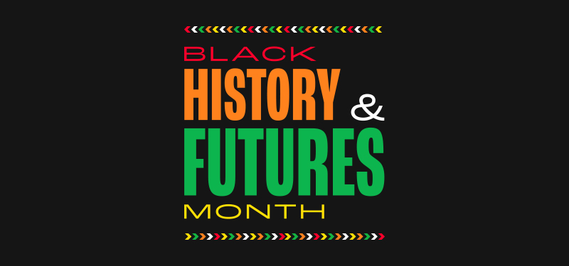 Black History and Futures Month