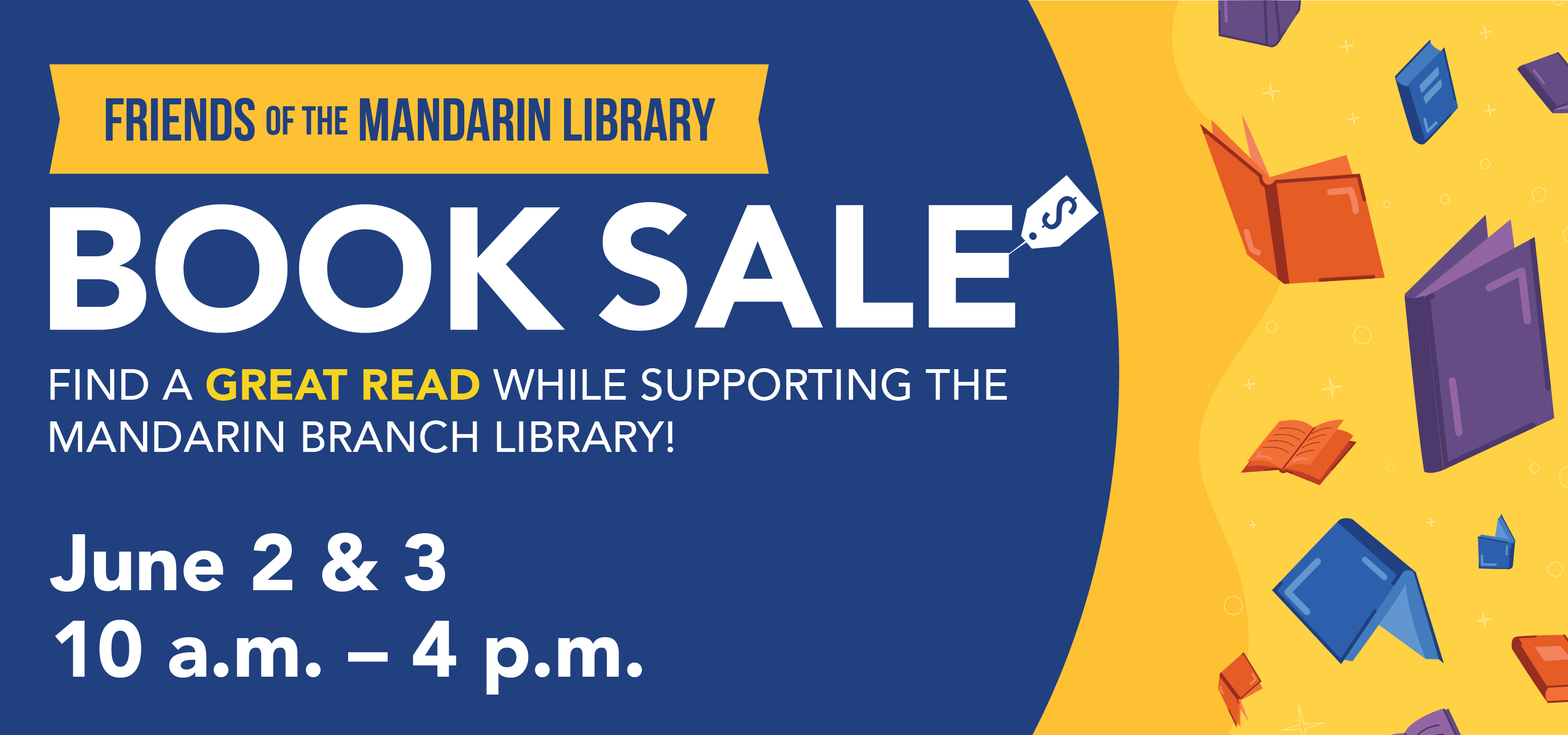 Friends of the Mandarin Library book sale on June 2 and 3 from 10 am to 4 pm.
