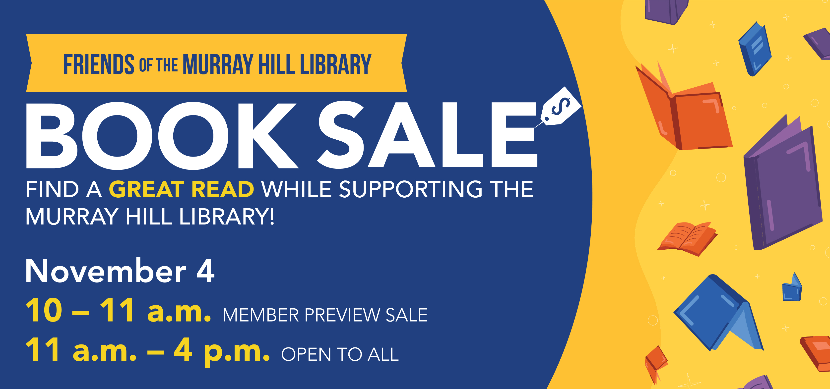 Friends of the Murray Hill Library book sale on Saturday, November 4, from 10 am to 4 pm. Members preview hour is 10 am to 11 am