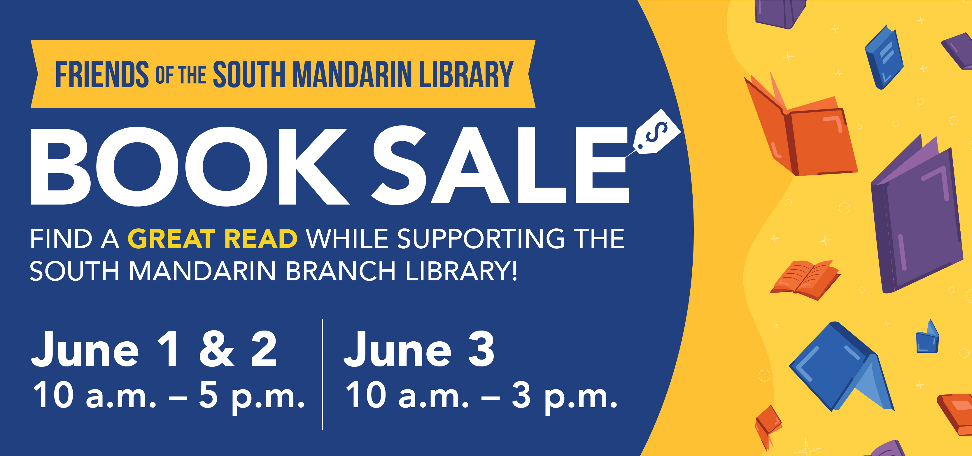 Friends of South Mandarin Library book sale on June 1 to June 2 from 10 am to 5 pm and on June 3 from 10 am to 3 pm.