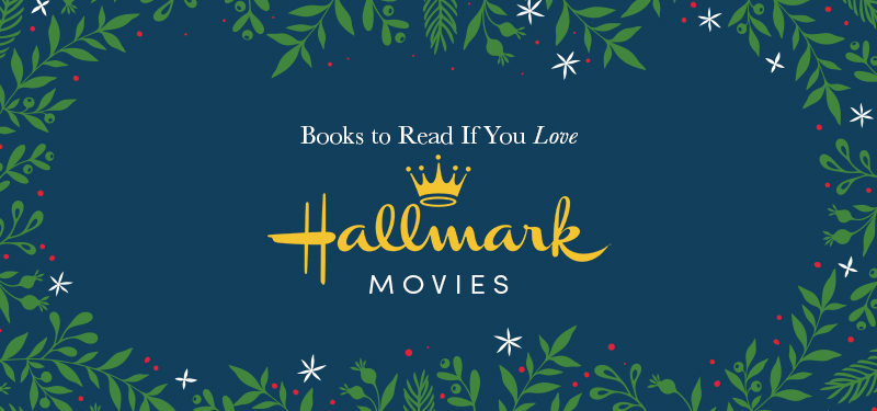 Books to read if you love Hallmark Movies