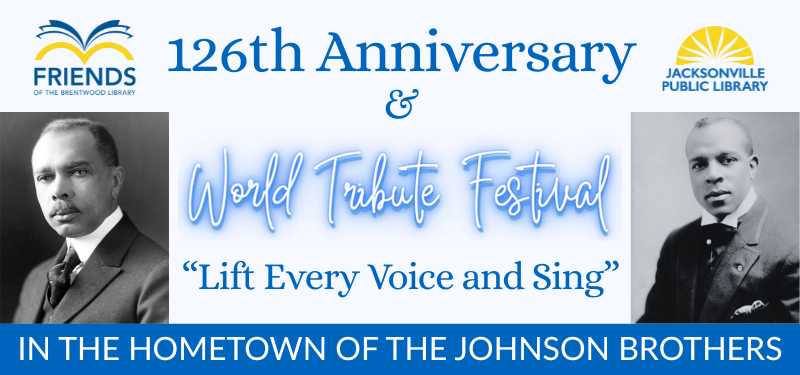 126th Anniversary and World Tribute Festival: Lift Every Voice and Sing. Includes photos of the Johnson brothers.