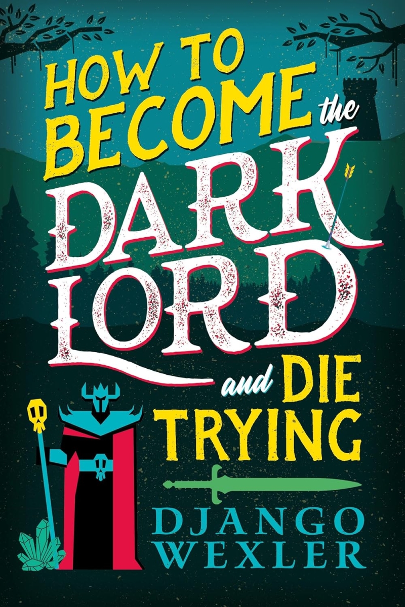 How to Become the Dark Lord and Die Trying book cover