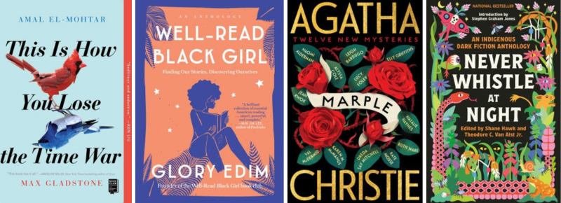 Book covers for This Is How You Lose the Time War, Well-Read Black Girl, Marple, and Never Whistle at Night