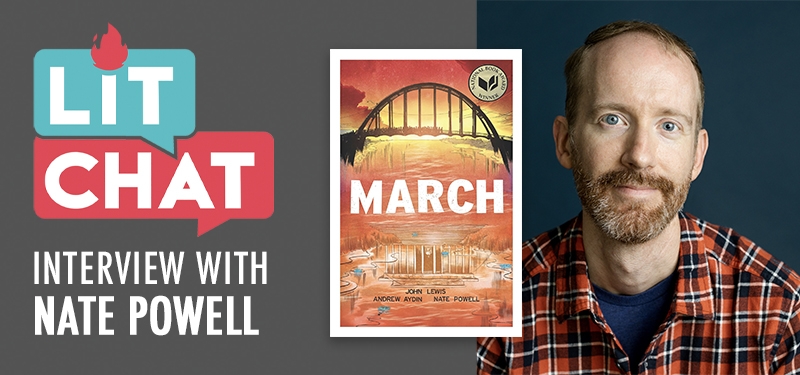 Lit Chat Interview with Nate Powell. Includes author headshot and March book cover.