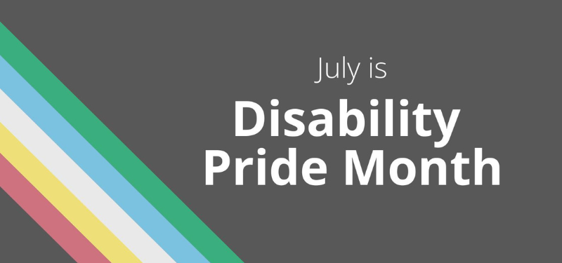 July is Disability Pride Month. Image features the disability pride flag.