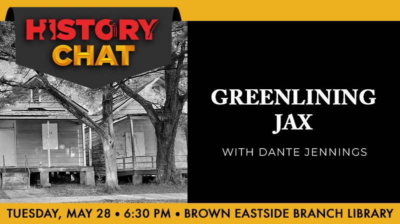 History Chat: Greenlining Jax with Dante Jennings. Graphic includes a photo of two shotgun houses.