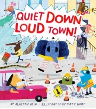 Quiet Down, Loud Town! Book Cover