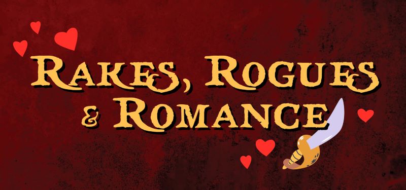 Rakes, Rogues and Romances. A pirate's cutlass sword and floating hearts add a decorative element.
