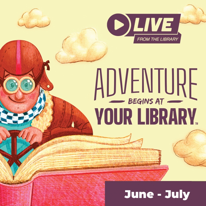 Live from the Library June - July