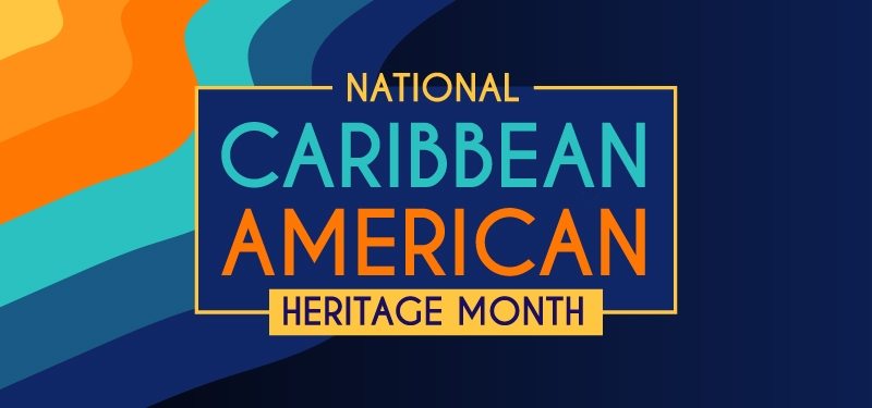 National Caribbean American Heritage Month