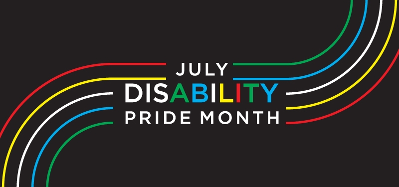 Disability Pride Month July. Image features the colors of the disability pride flag.