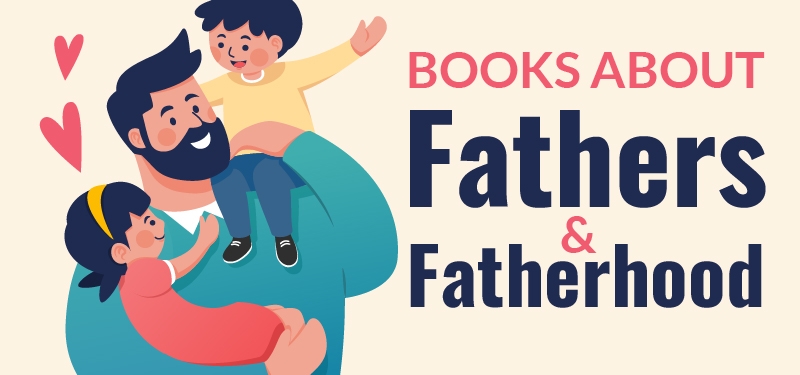 Books about Fathers and Fatherhood