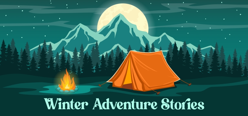 Winter Adventure Stories. Image includes a tent and campfire in a wintery forest setting.