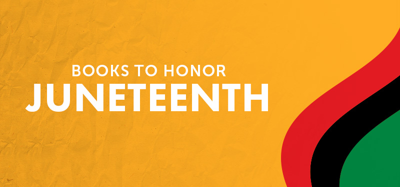 Books to honor Juneteenth