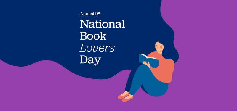 August ninth is National Book Lovers Day
