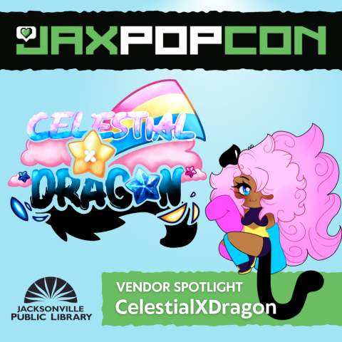 Jax Pop Con Artist Spotlight: Celestial X Dragon