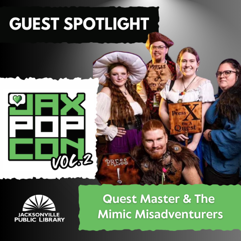 Jax Pop Con Vol. 2 Guest Spotlight: Quest Master and the Mimic Misadventurers