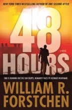 48 Hours by William R. Forstchen 48 Hours by William R. Forstchen. The book cover shows a man in silhouette in front of a setting sun.