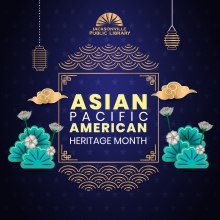 Asian Pacific Heritage Month 2024