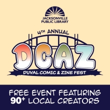 Fourth Annual Duval Comic and Zine Fest. Free event featuring 90+ local creators