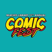 11th Annual Beaches Library Comic Fest