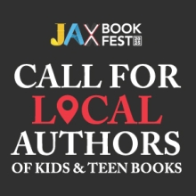 Jax Book Fest 2025 Call for Local Authors of Kids and Teen Books