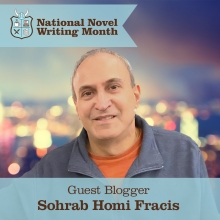 NaNoWriMo Guest Blogger: Sohrab Homi Fracis