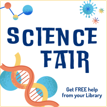 Science Fair: Get free help from your library!
