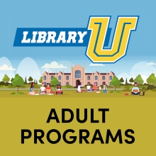 Library U: Adult Programs