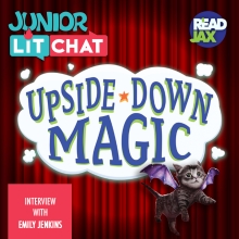 Junior Lit Chat with Emily Jenkins Upside Down Magic